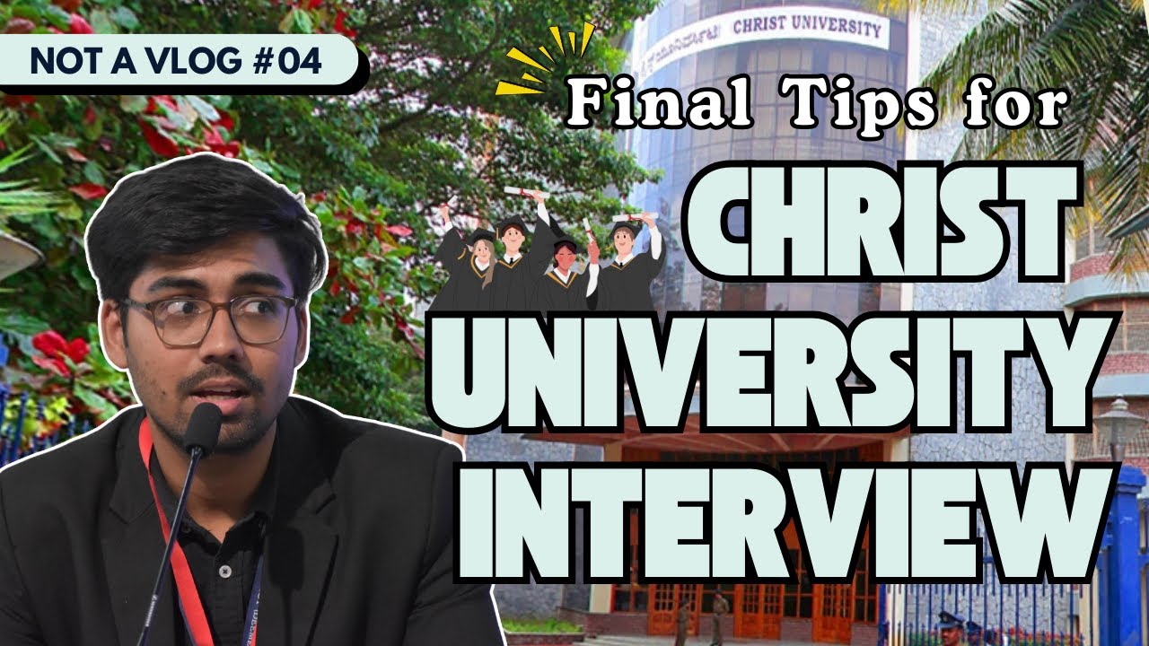 Final Tips for the Christ University Interview!! | Christ University,  Bangalore | CUET 2025