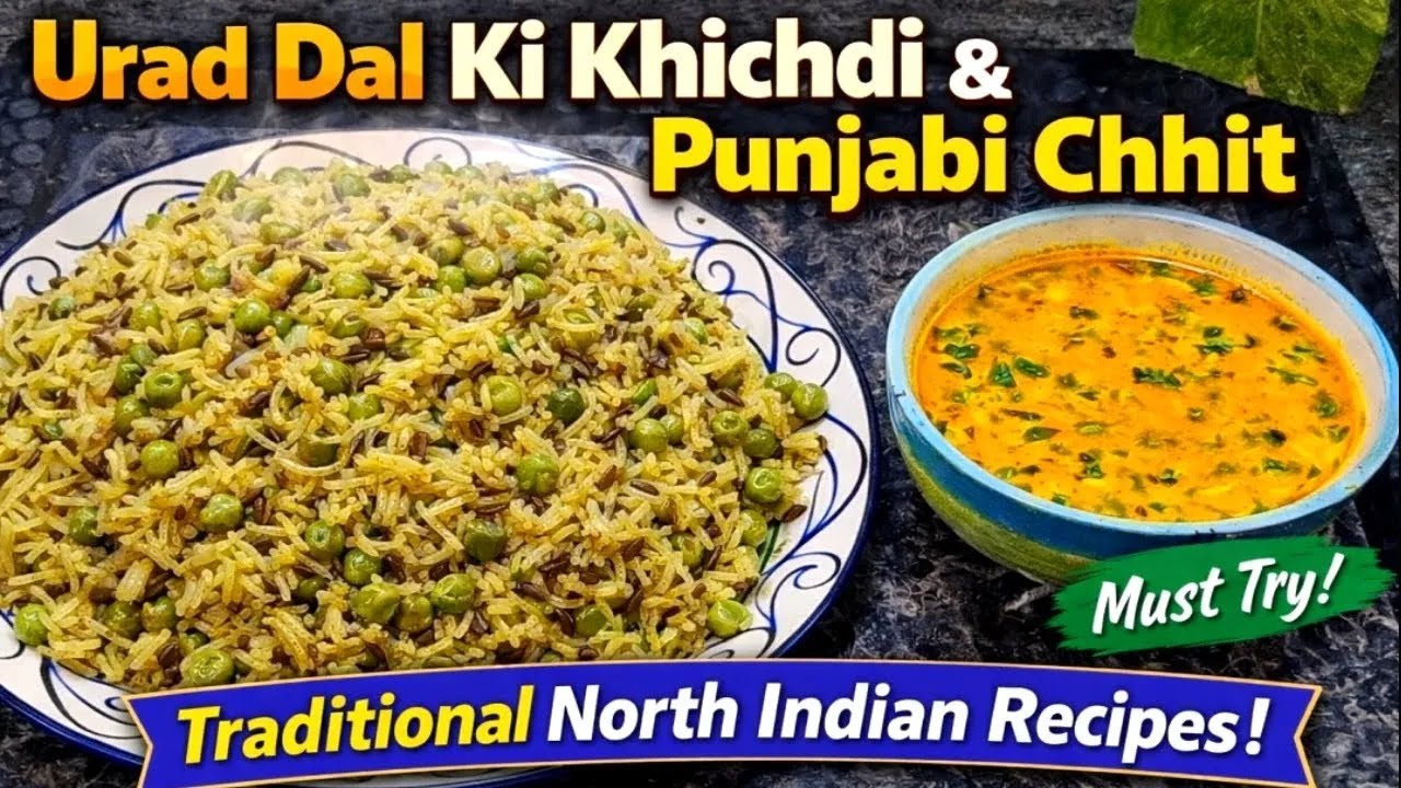 Urad Dal Khichdi & Punjabi Chhit Recipe | North Indian Traditional Dish