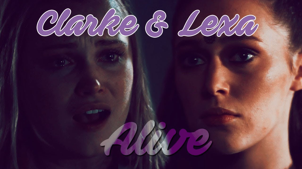 Clarke & Lexa - Alive (au part II)
