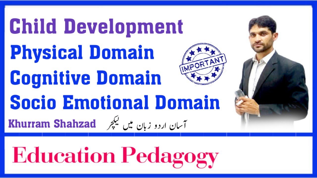 Child Development Physical, Cognitive and Socio Emotional in Urdu