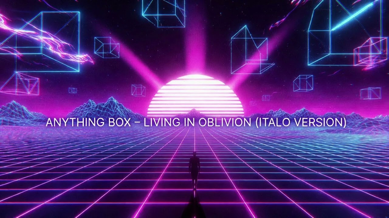 ANYTHING BOX – LIVING IN OBLIVION (ITALO VERSION)
