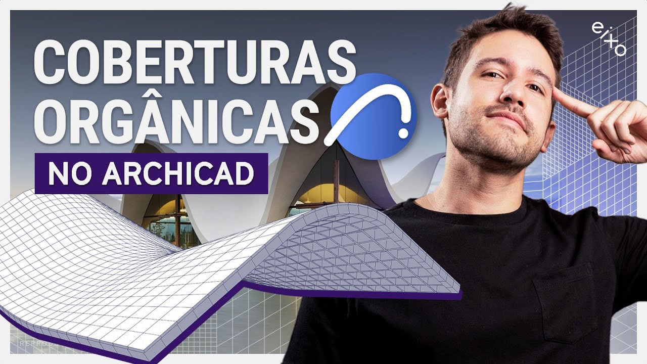 COMO MODELAR COBERTURAS ORGÂNICAS NO ARCHICAD