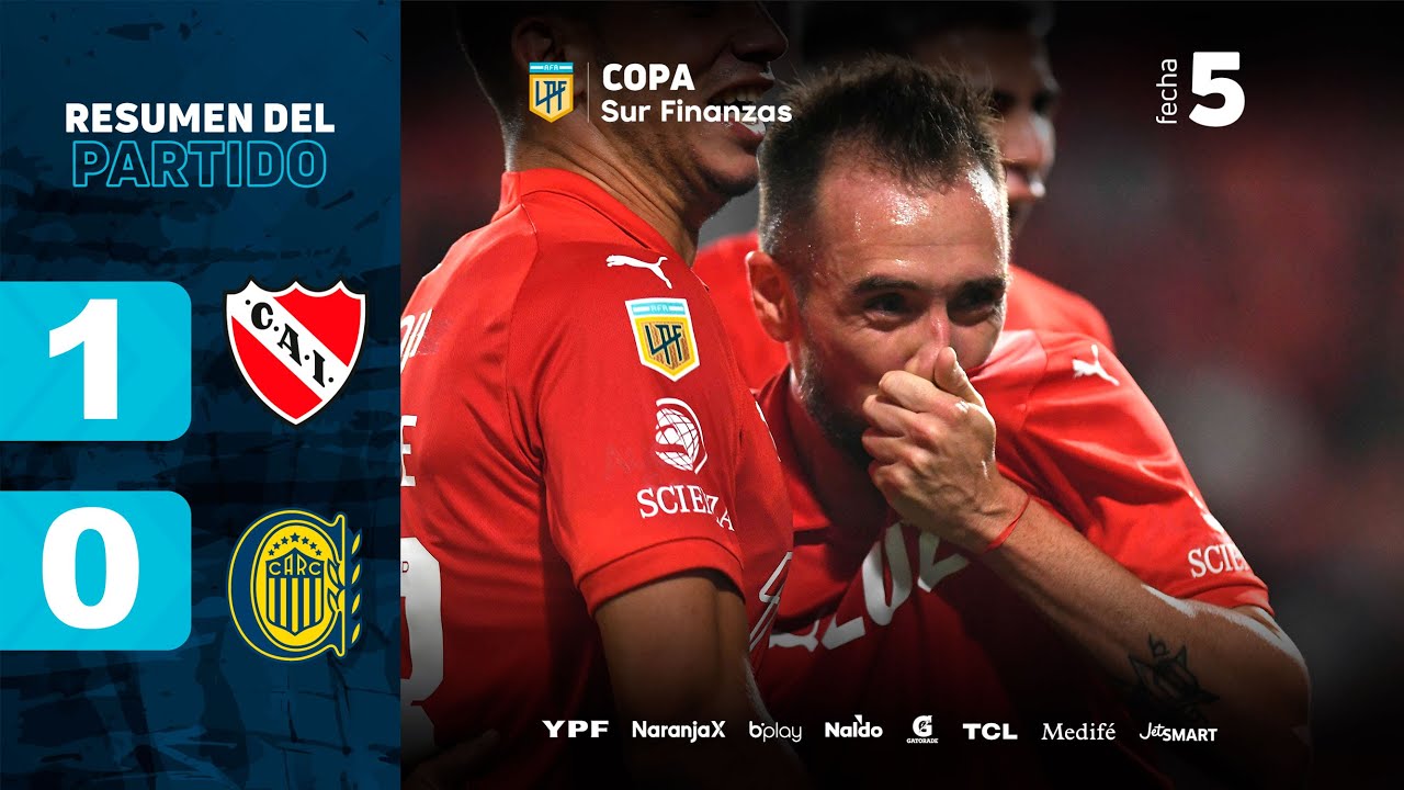 INDEPENDIENTE 1 - 0 ROSARIO CENTRAL I Resumen del partido I #CopaSurFinanzas 2024