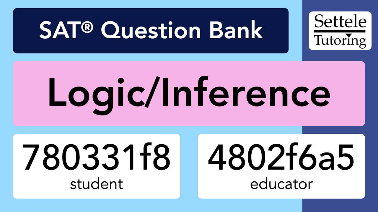 Logic/Inference Passages (SAT Question Bank 780331f8/4802f6a5)