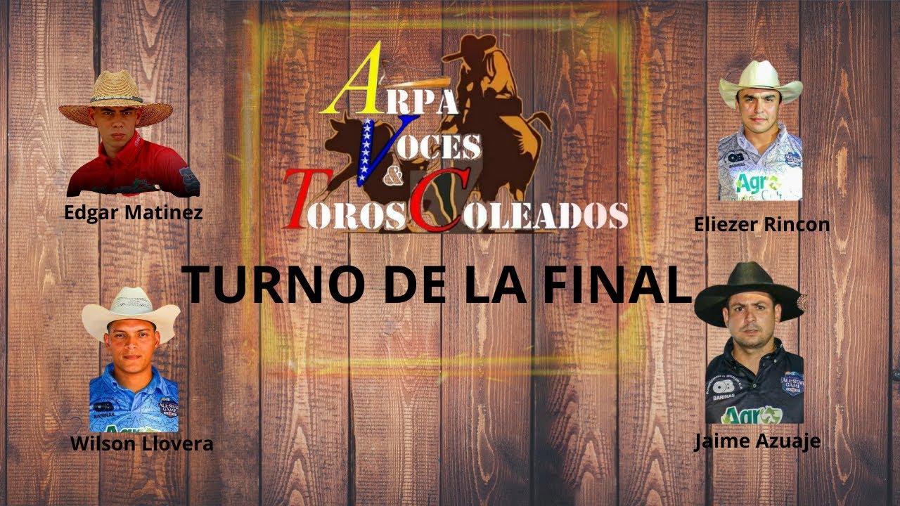 Final de Infarto de Arpa Voces y Toros Coleados. 🔥🔥