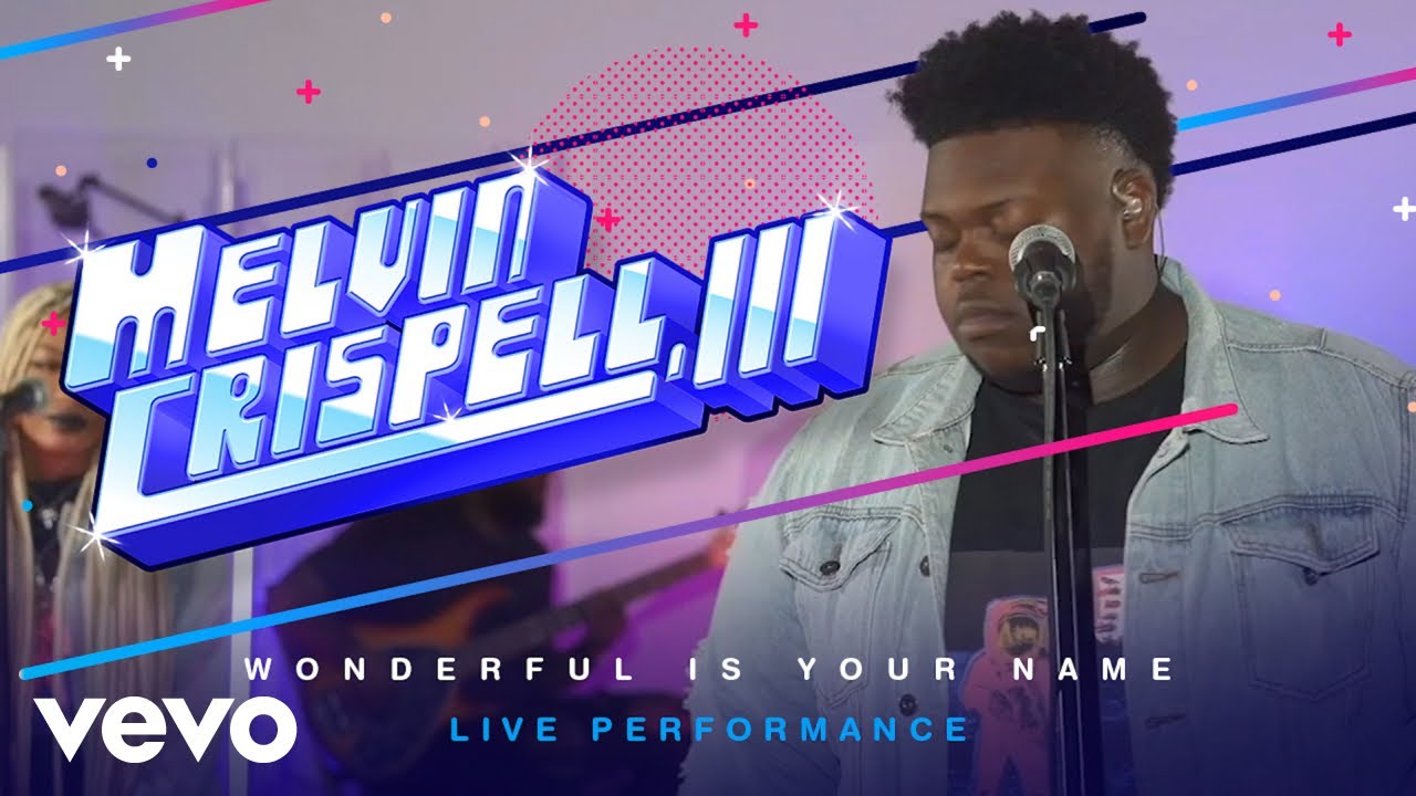 Melvin Crispell, III - Wonderful Is Your Name (Live)