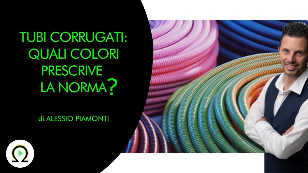 TUBI CORRUGATI: quali colori prescrive la norma?