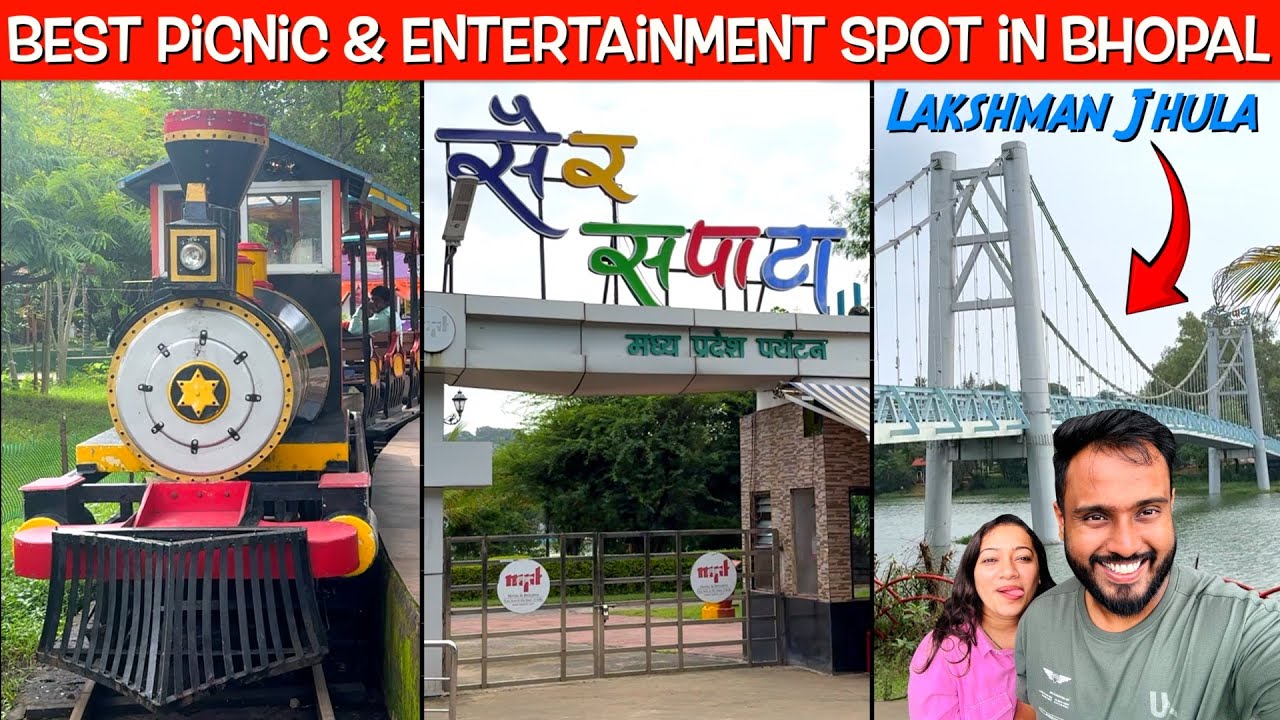 SAIR SAPATA - Best Picnic Spot in Bhopal | Toy Train 🚂 & Suspension Bridge over Lake