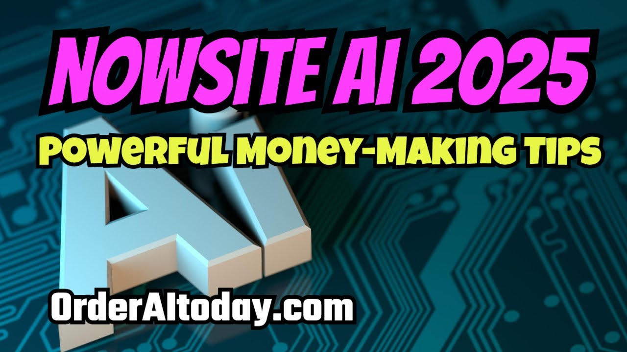 NOWSITE AI 2025: Want Massive Sales? Use These Powerful AI Tips