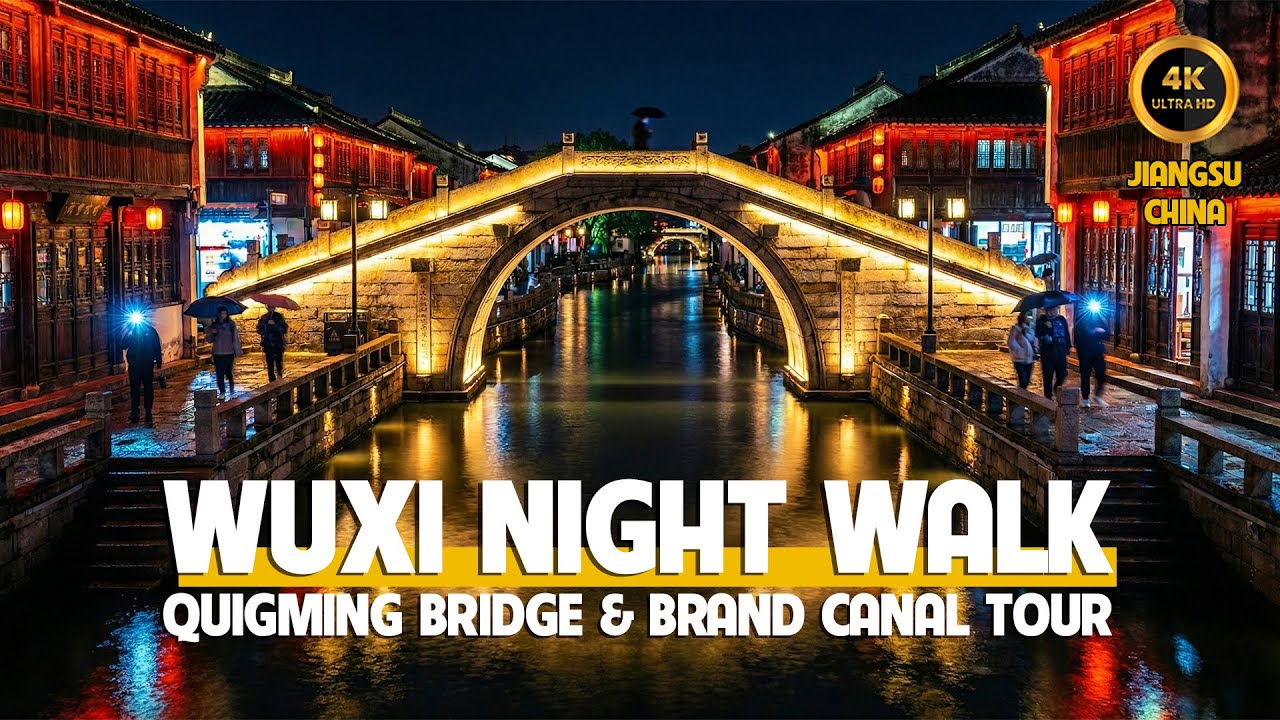4K Walking Tour | Wuxi Qingming Bridge Canal Walk & Old Town at Night | Phuc Nguyen Walking Tour