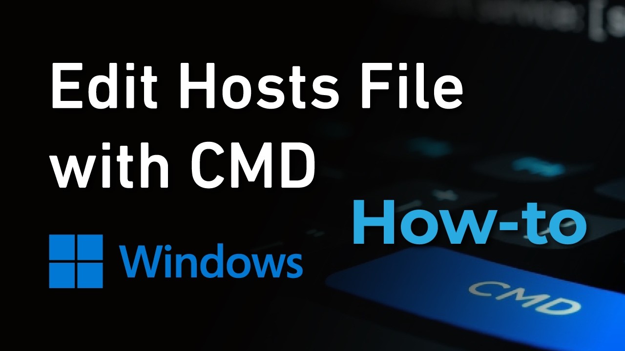 Edit Windows Hosts File with CMD (Step-by-Step)