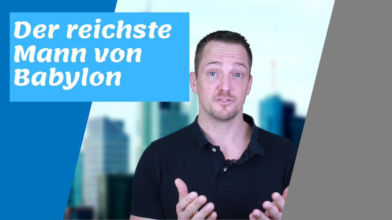 DER REICHSTE MANN VON BABYLON in 10 Minuten. Zusammenfassung des Finanzmindset Klassikers.
