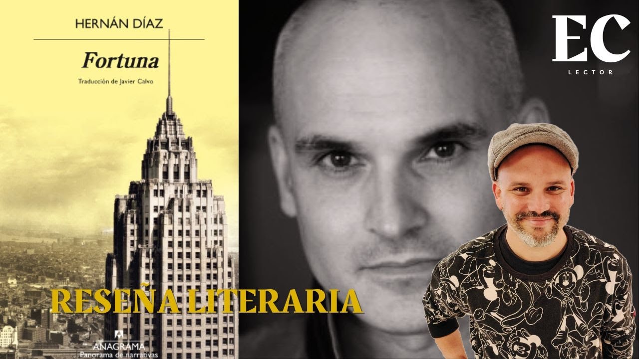 Fortuna de Hernán Díaz |  Reseña y lectura de fragmentos