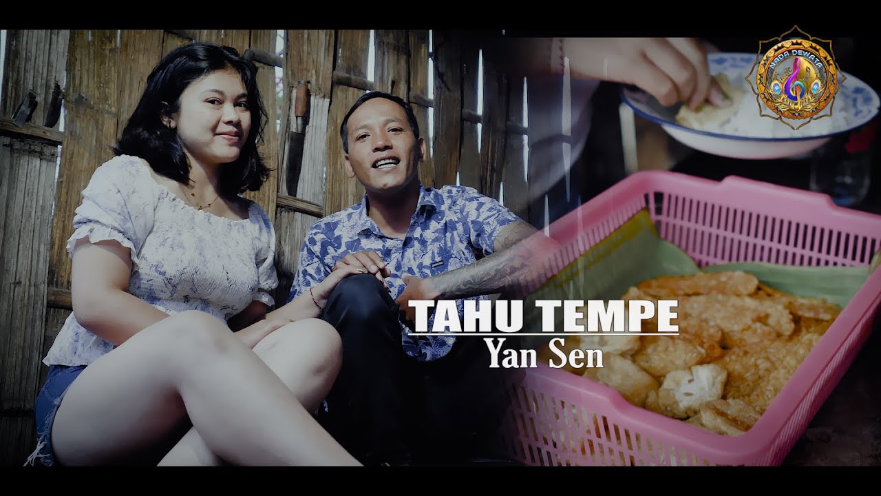 TAHU TEMPE - Yan Sen {Official Music Video}