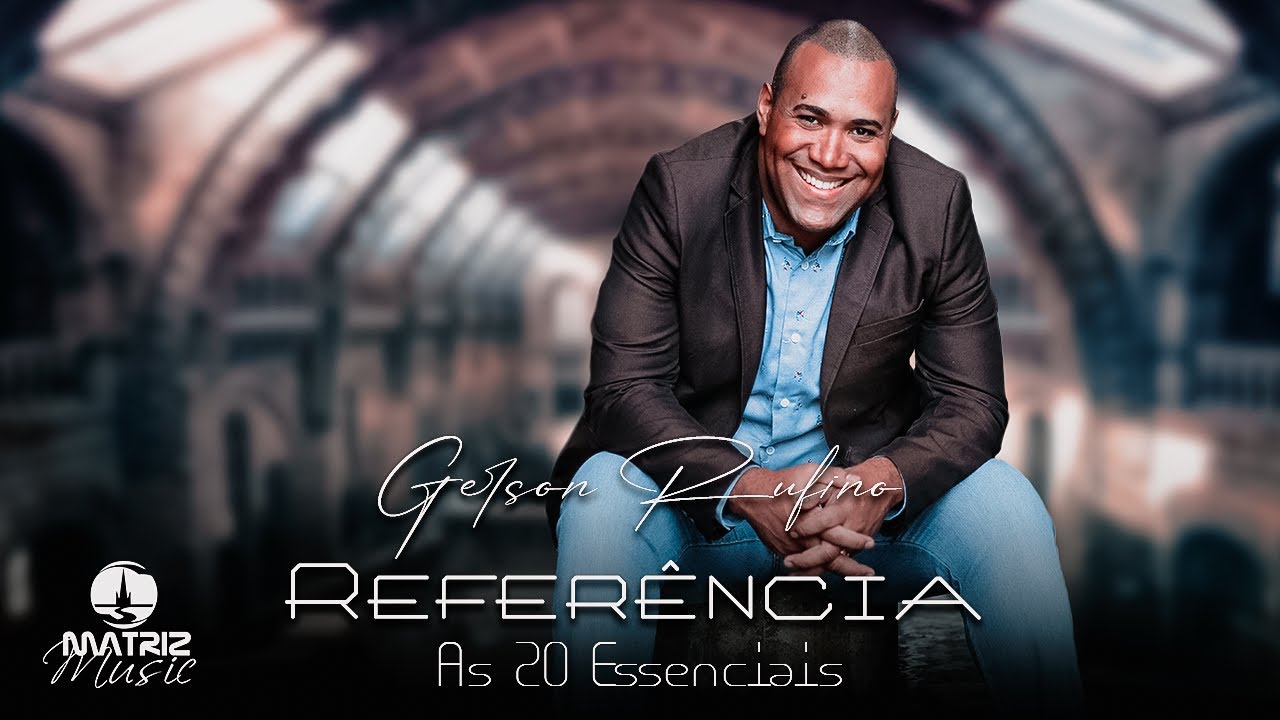 Gerson Rufino - Refer&ecirc;ncia (As 20 Essenciais) [&Aacute;udio Oficial]