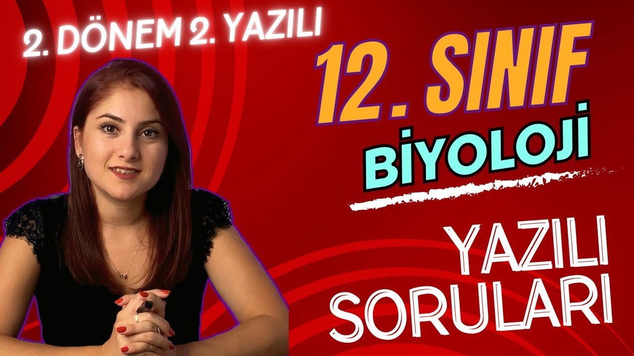(GÜNCEL) 12. SINIF BİYOLOJİ 2. DÖNEM 2. YAZILIYA HAZIRLIK + PDF