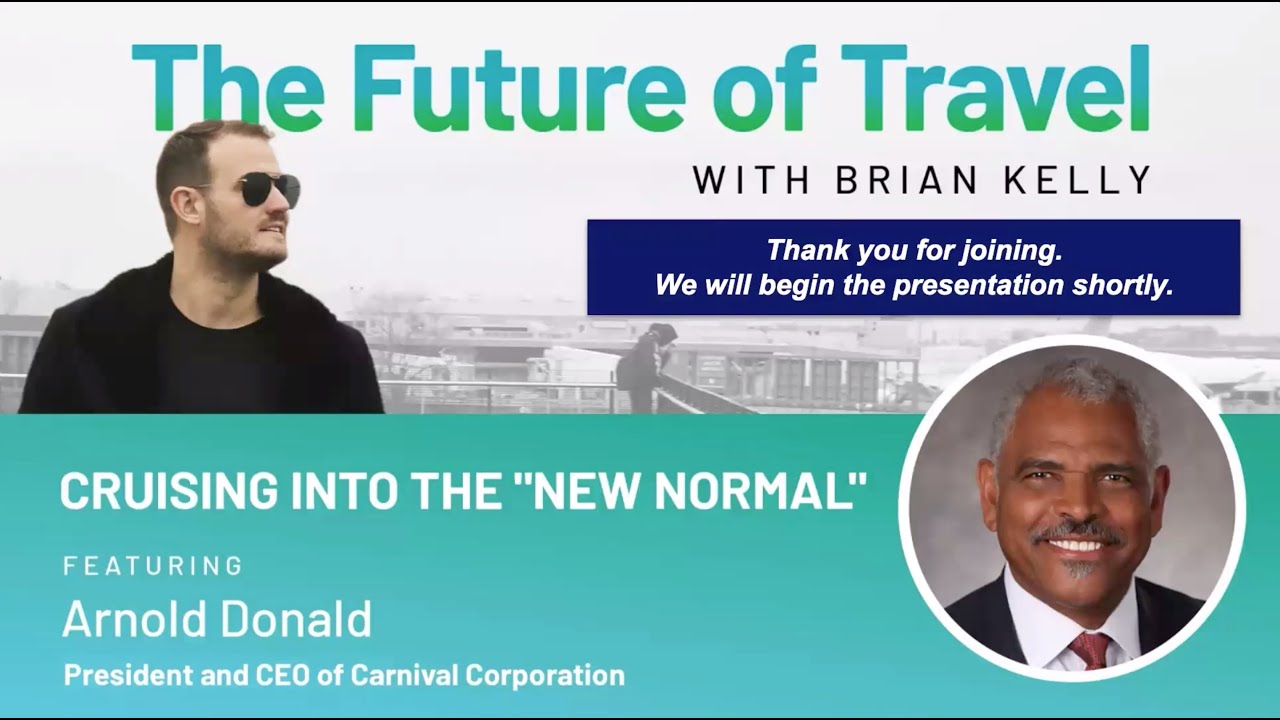 The Future of Travel with Brian Kelly: Carnival Cruise CEO Arnold Donald