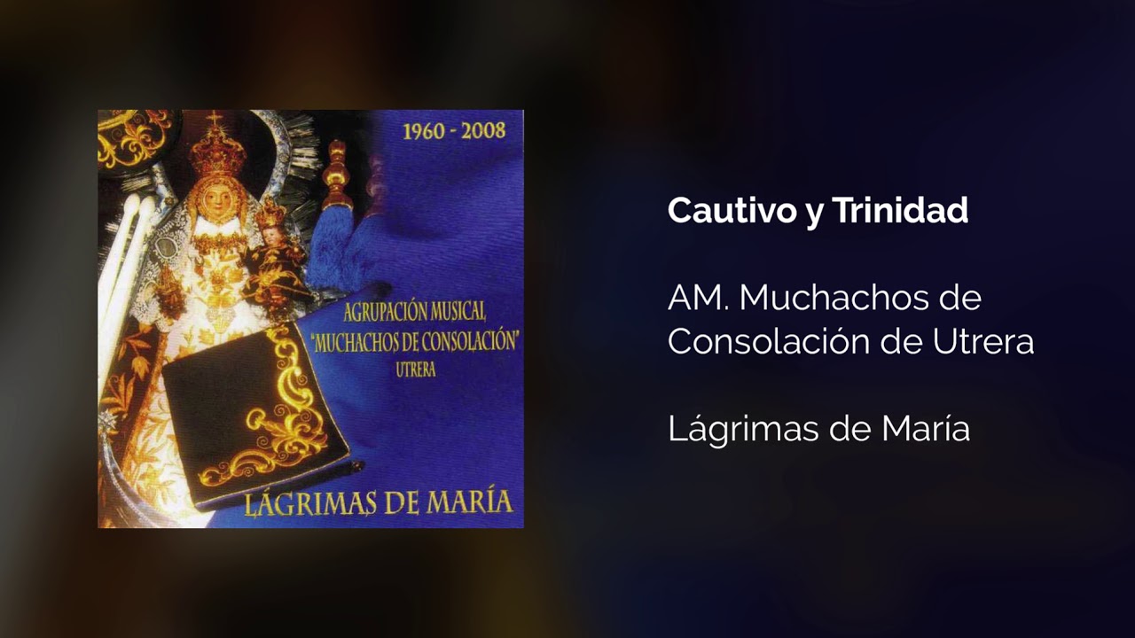 Cautivo y Trinidad | AM Muchachos De Consolación