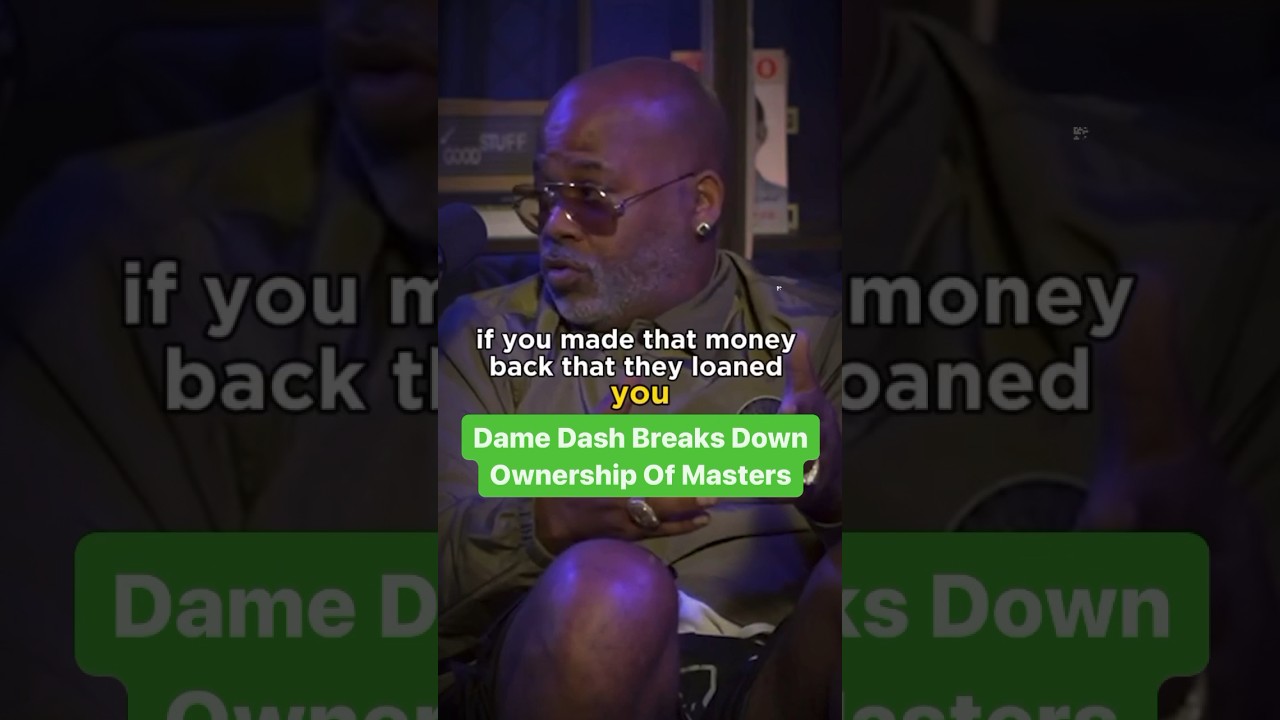 Dame Dash Breaks Down Ownership Of Masters