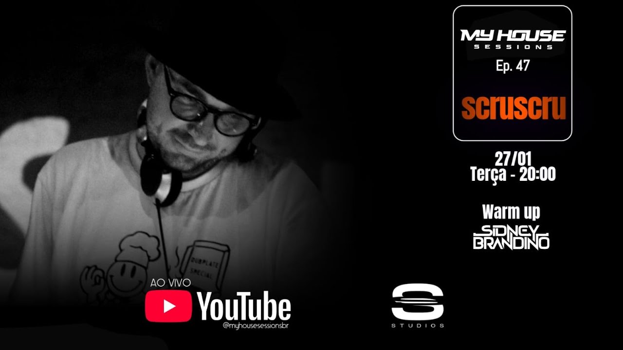MyHouse Sessions EP 47 SCRUSCRU I SIDNEY BRANDINO