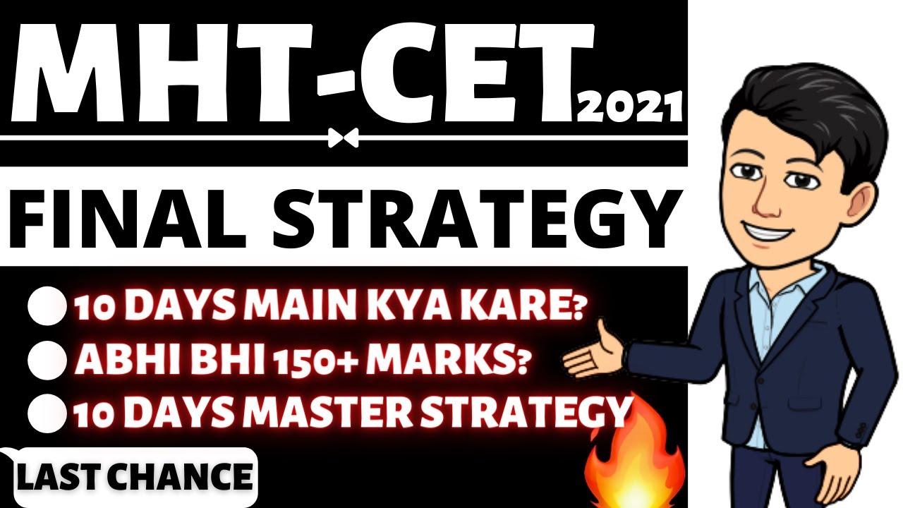 MHT CET 2021 🔥 MHT-CET 2021 Last 10 Days 🤩 Strategy & Preparation for #mhtcet2021 🔥