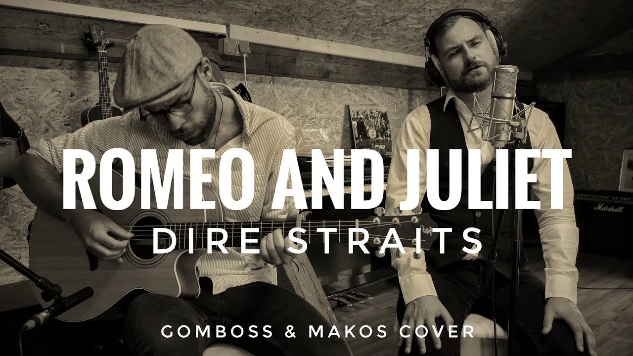 Romeo and Juliet - Dire Straits Cover (by  Gomboss&Makos)
