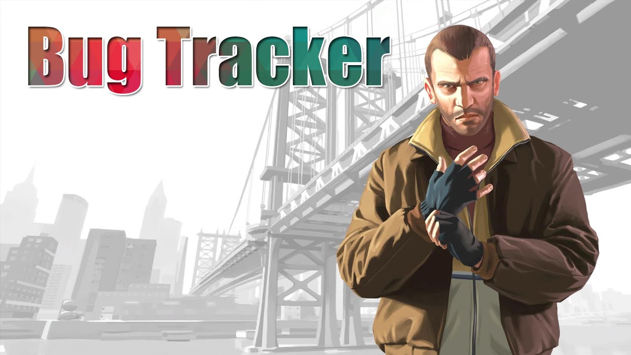 Grand Theft Auto IV #BUG TRACKER