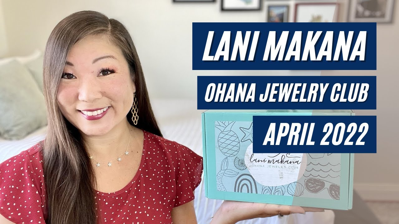 Lani Makana Ohana Jewelry Club (Beach Subscription Box) | Soothing Seas | April 2022