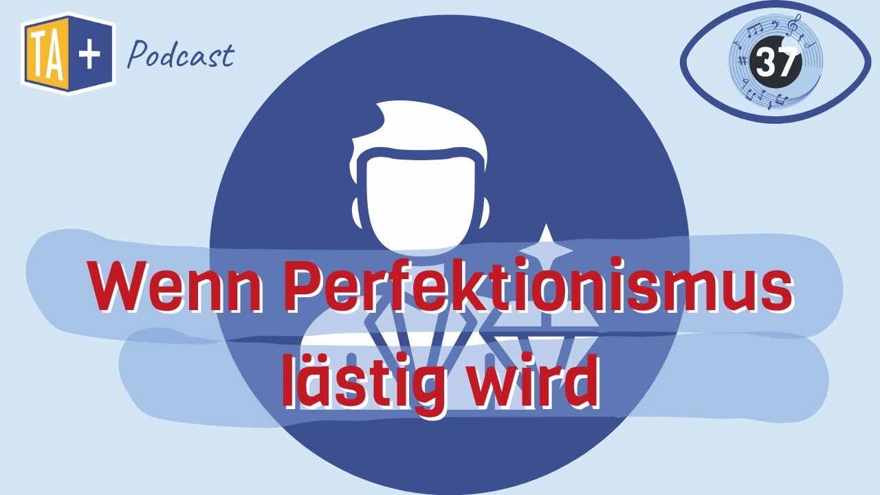 Wenn Perfektionismus lästig wird