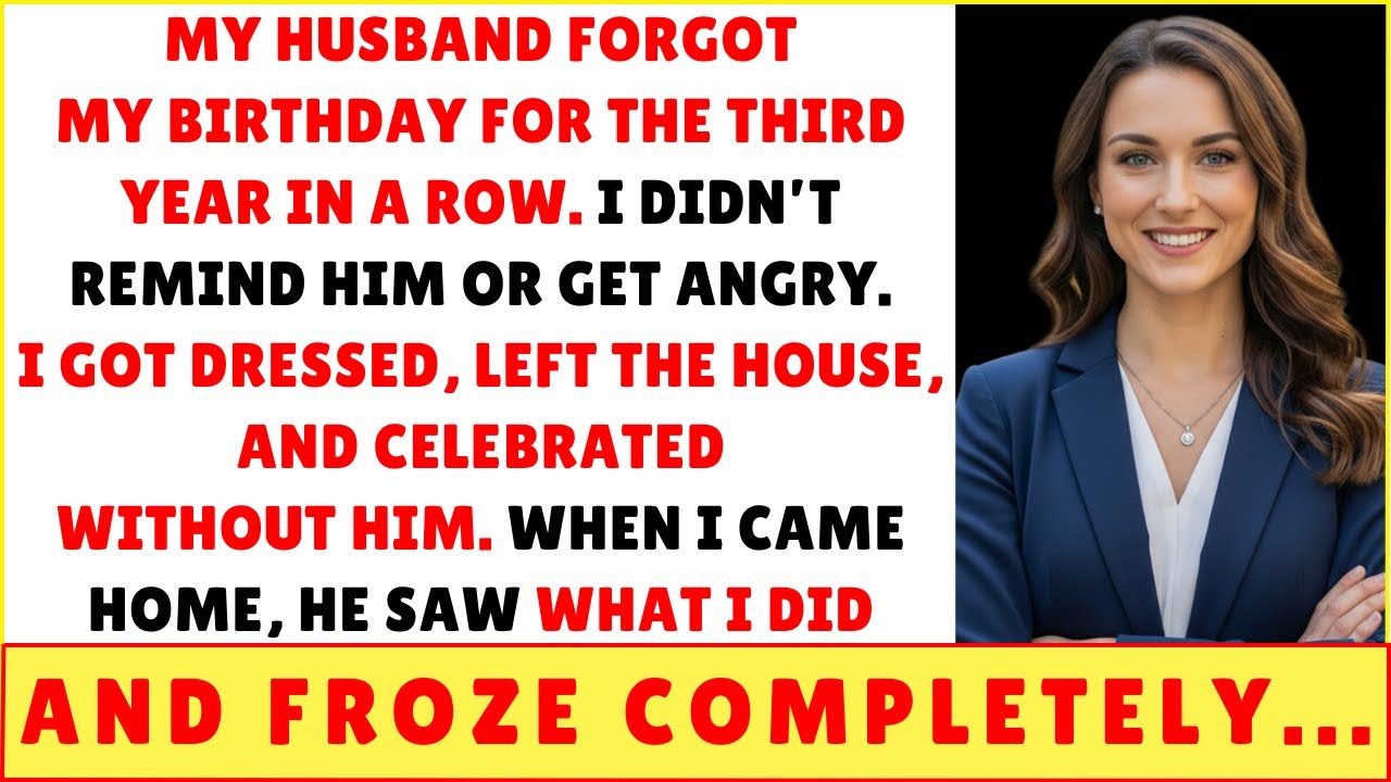 MY HUSBAND FORGOT MY BIRTHDAY AGAIN... I DIDN’T REMIND HIM. I MADE OTHER PLANS.