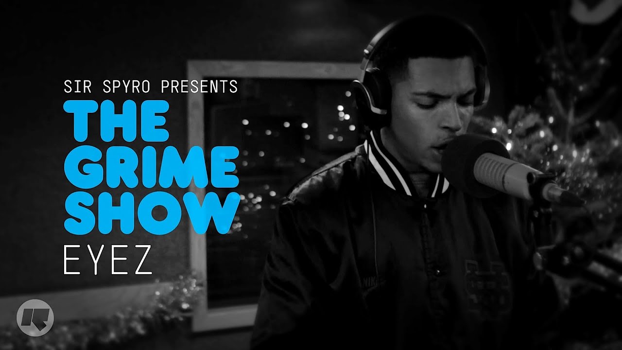 Grime Show: Eyez