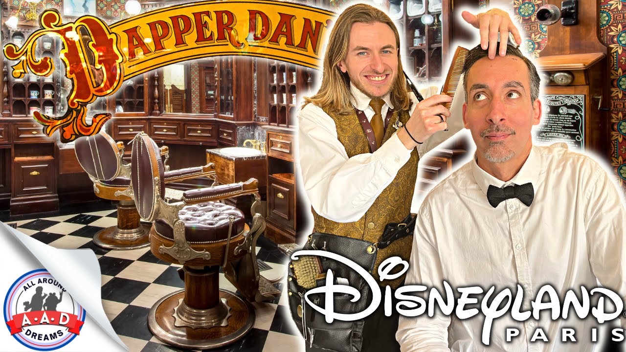 1ère FOIS CHEZ LE BARBIER/ COIFFEUR DE DISNEYLAND PARIS : DAPPER DAN