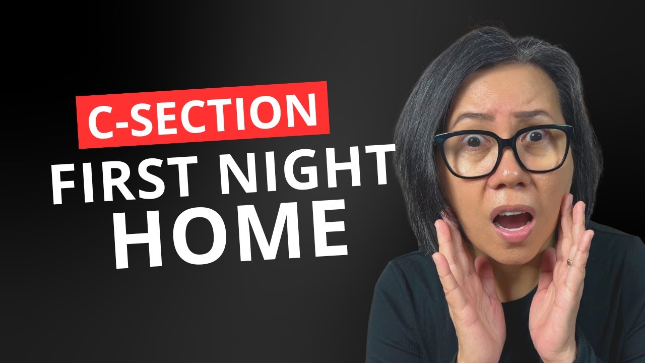 Home After C-Section? Here's What Happens First Night