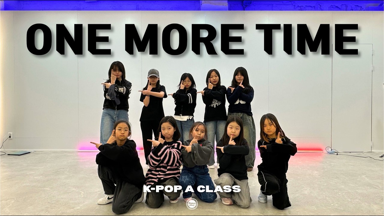 [danceokay] ALLDAY PROJECT 올데이프로젝트 - 'ONE MORE TIME' / 다사죽곡점 K-POP A CLASS