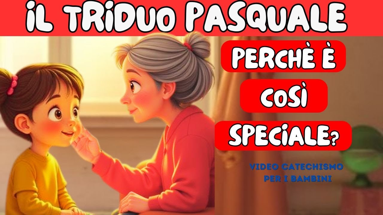 IL TRIDUO PASQUALE PERCHÈ È COSÌ SPECIALE? VIDEO CATECHISMO PER BAMBINI