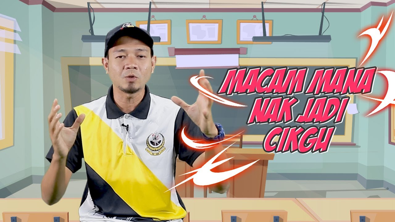 BAGAIMANA NAK JADI CIKGU