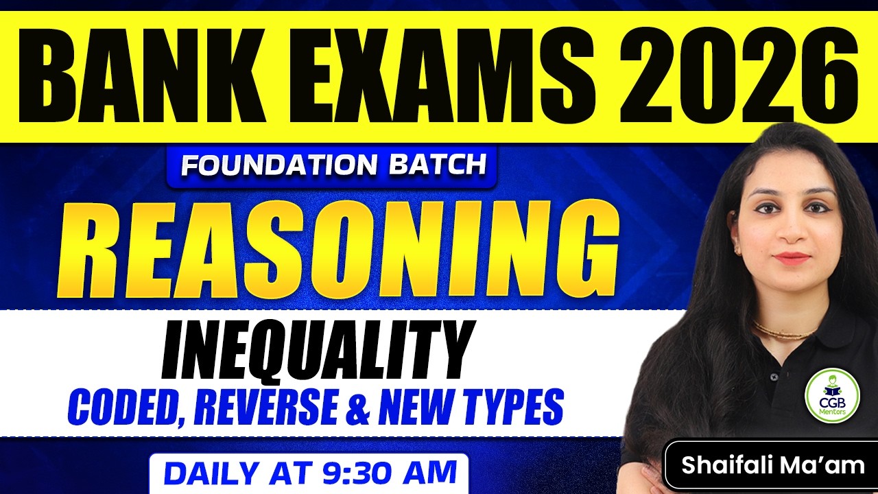 Bank Foundation 2026 | Reasoning For Bank Exams |Inequality Coded, Reverse & New Types |Shaifali Mam
