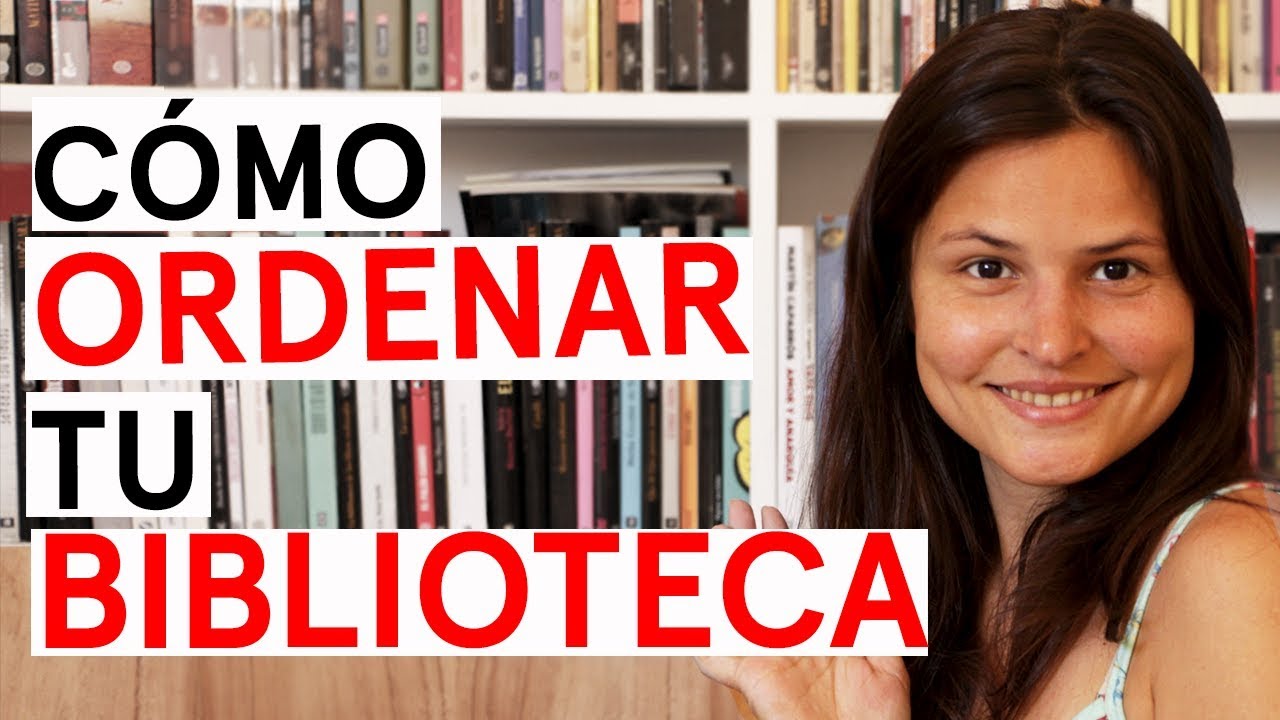 CÓMO ORDENAR LA BIBLIOTECA