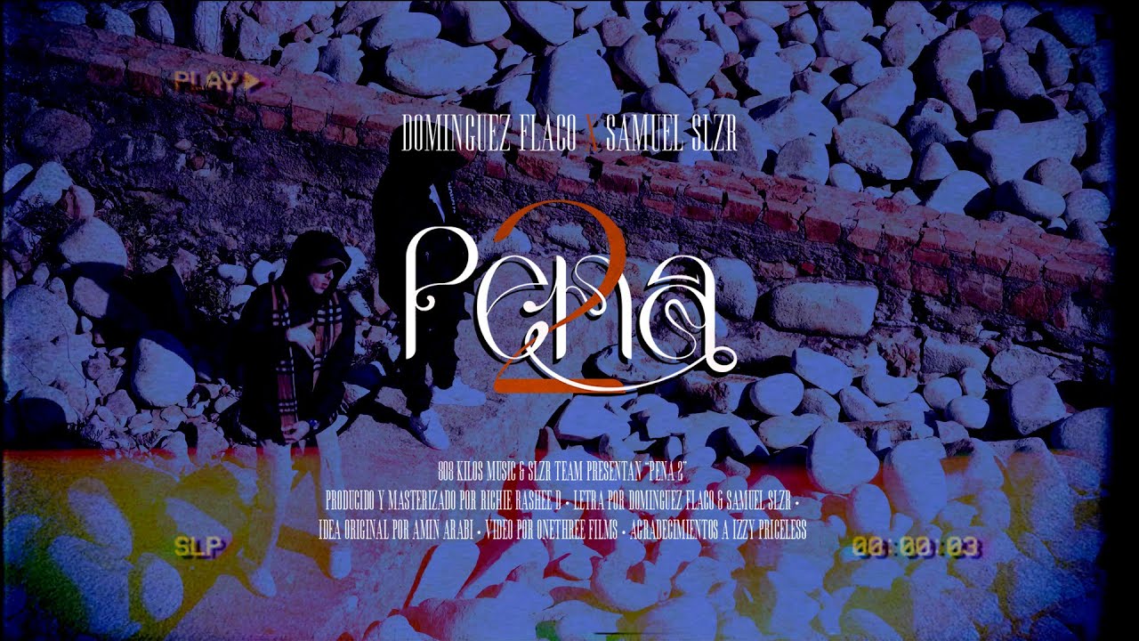 DOMINGUEZ FLACO - PENA 2  (feat. Samuel SLZR)