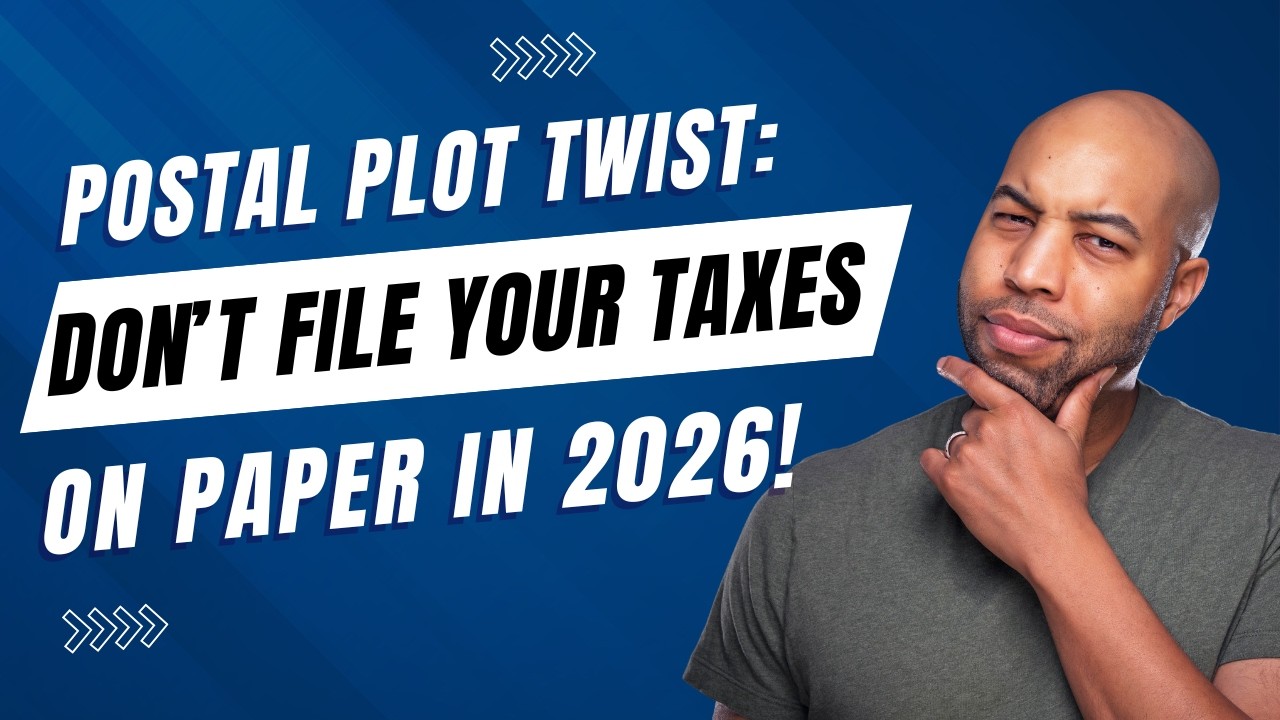 Postal Plot Twist: Don't File Your Taxes on Paper in 2026!