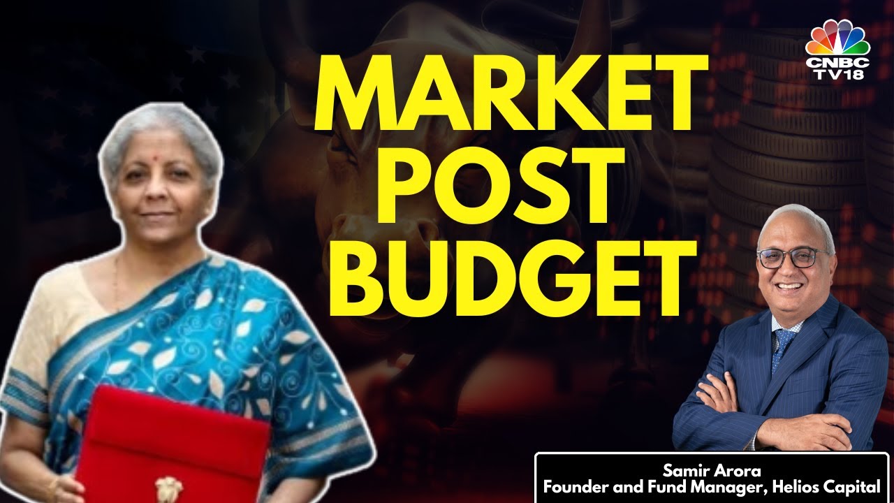 Market Post Budget 2024 LIVE | Helios Capital's Samir Arora On His Market Outlook | CNBC TV18