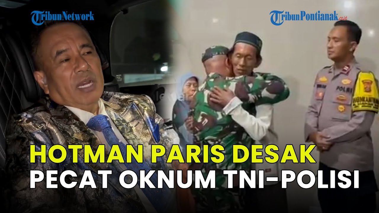 HOTMAN PARIS DESAK OKNUM TNI-POLISI DIPECAT USAI FITNAH PENJUAL ES GABUS