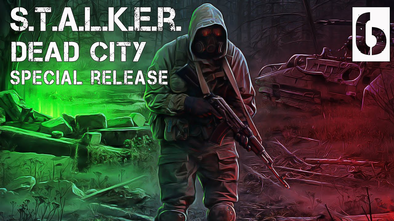 S.T.A.L.K.E.R. Dead City Special Release #6 Разведка