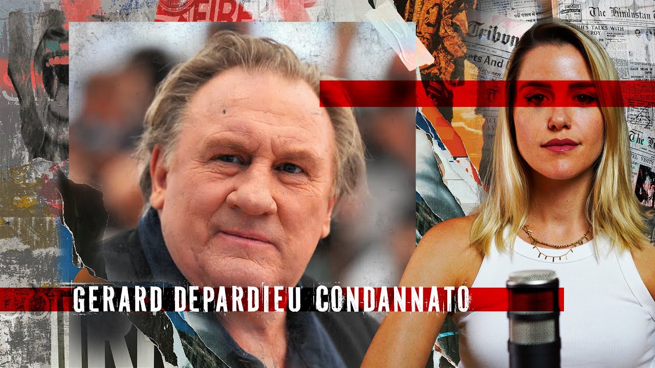 GÉRARD DEPARDIEU condannato a 18 mesi: che cosa è successo?