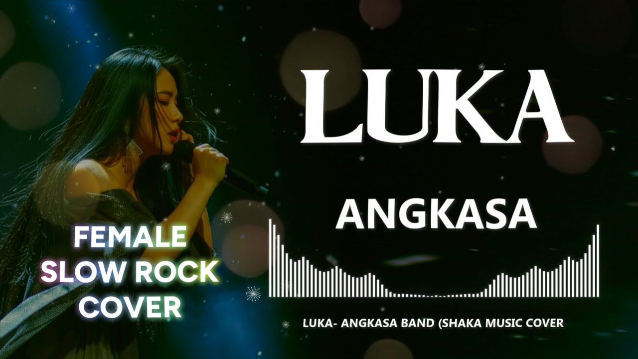ANGKASA - LUKA  | VIDEO LYRIC COVER BY SHAKA MUSIC