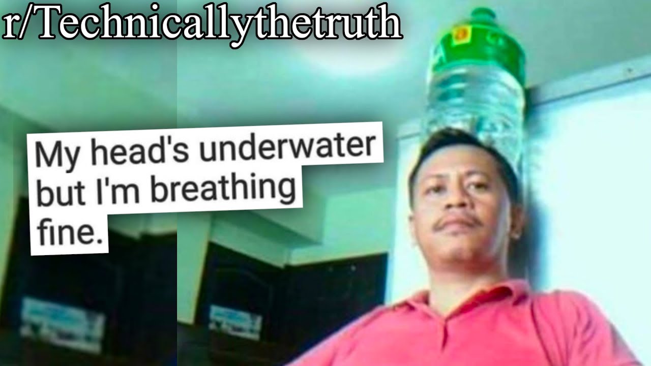 r/Technicallythetruth | знаете... он прав.