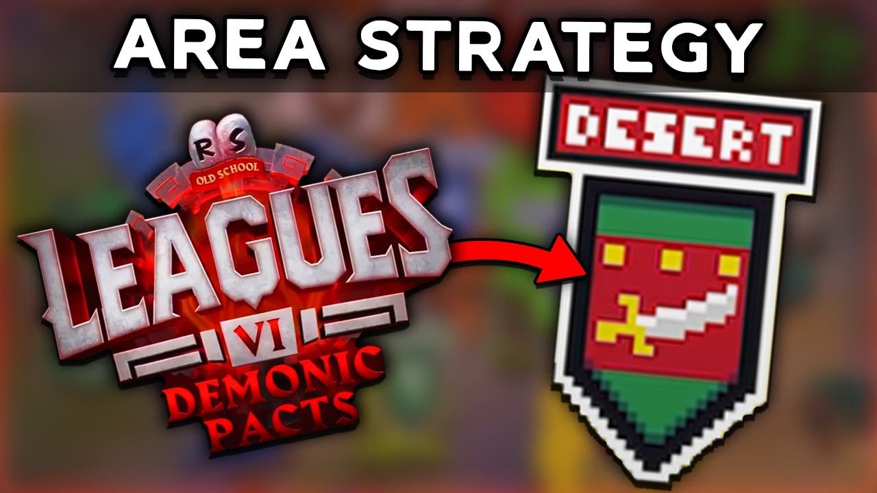 Is Desert the BEST Region for Raids in Leagues 6? Area Breakdown [OSRS]