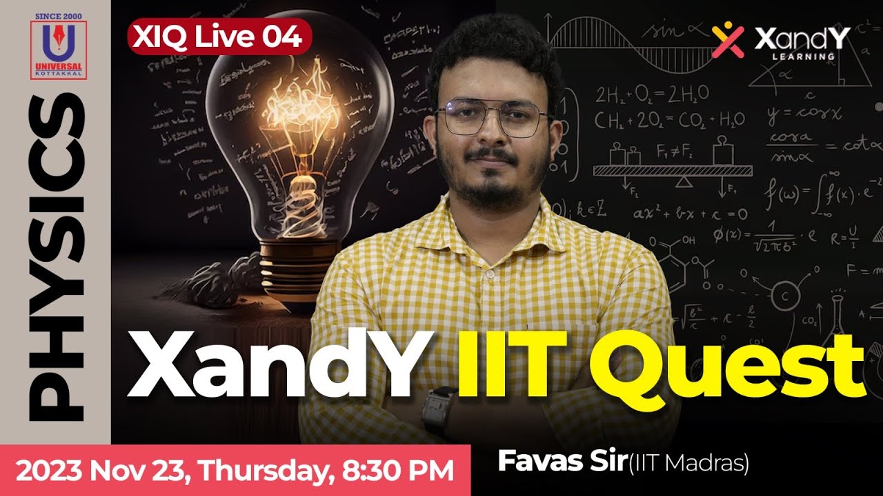 XIQ Live series - 04 | XandY IIT Quest | Physics | Favas MP sir #iit #jeemains #jeeadvanced #xiq