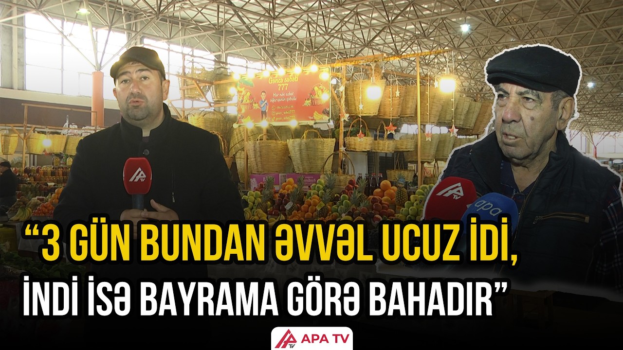 “Bazara girməsəniz yaxşıdır...” - Novruz öncəsi Gəncə bazarından REPORTAJ  | APA TV