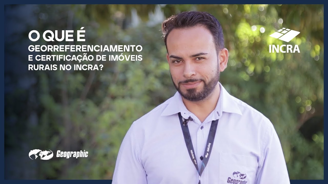 Tudo que você precisa saber sobre o Georreferenciamento e a Certificação no INCRA